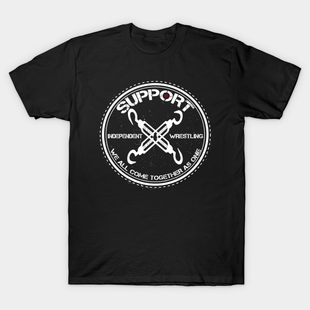 support independent wrestling T-Shirt by WestGhostDesign707